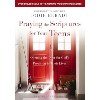 Bild av Praying the Scriptures for Your Teens: Opening Door God&#039;s Provision in Their Lives