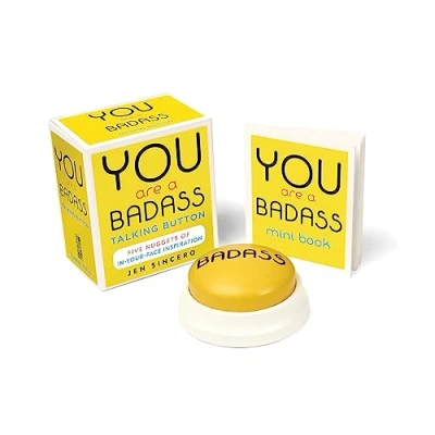 Bild av You Are a Badass Talking Button: Five Nuggets of In Your Face Inspiration