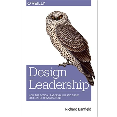 Bild av Design Leadership: How Top Leaders Build and Grow Successful Organizations