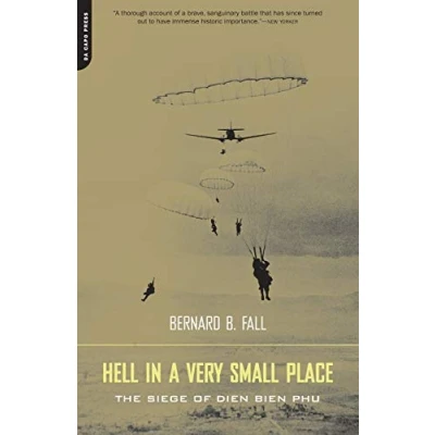 Bild av Hell In A Very Small Place: The Siege Of Dien Bien Phu