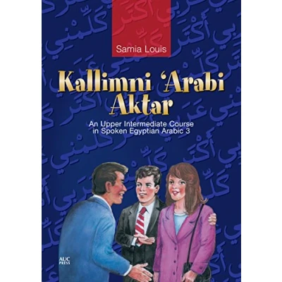 Bild av Kallimni ‘Arabi Aktar: An Upper Intermediate Course in Spoken Egyptian Arabic 3