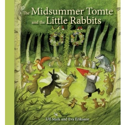 Bild av the Midsummer Tomte and Little Rabbits: A day by Summer Story in Twenty one Short Chapters