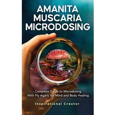 Bild av Amanita Muscaria Microdosing: Complete Guide to Microdosing With Fly Agaric for Mind and Body Healing, &amp; Bonus