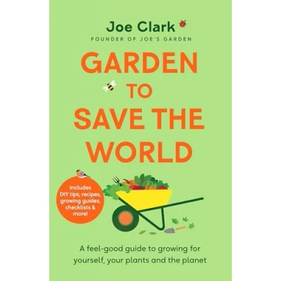 Bild av Garden To Save the World: Grow Your Own, Money and Help Planet
