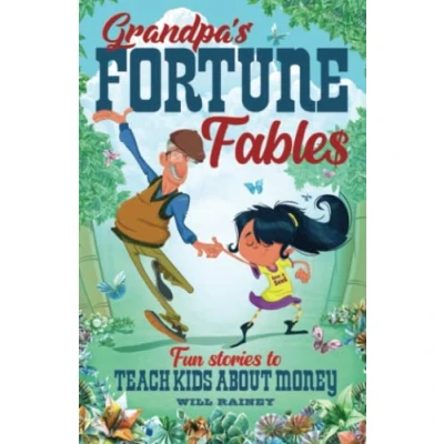 Bild av Grandpa&#039;s Fortune Fables: Fun stories to teach kids about money