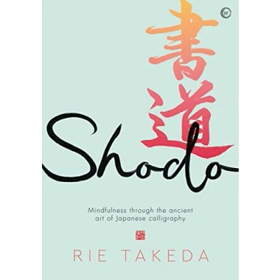 Bild av Shodo: the practice of mindfulness through ancient art Japanese calligraphy