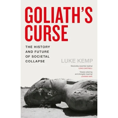 Bild av Goliath’s Curse: The History and Future of Societal Collapse