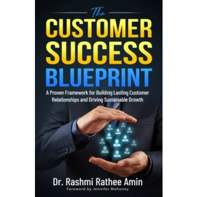 Bild av The Customer Success Blueprint: A Proven Framework for Building Lasting Relationships and Driving Sustainable Growth