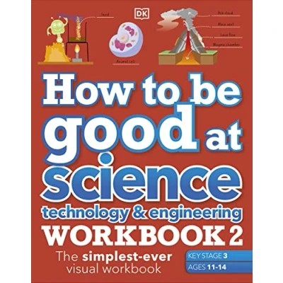 Bild av How to be Good at Science, Technology &amp; Engineering Workbook 2, Ages 11 14 (Key Stage 3): The Simplest Ever Visual