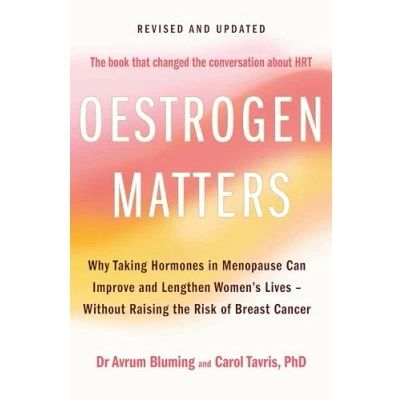 Bild av Oestrogen Matters (Revised Edition): Why Taking Hormones in Menopause Can Improve Women&#039;s Well Being and Lengthen Their Lives Without Raising the Risk of Breast Cancer