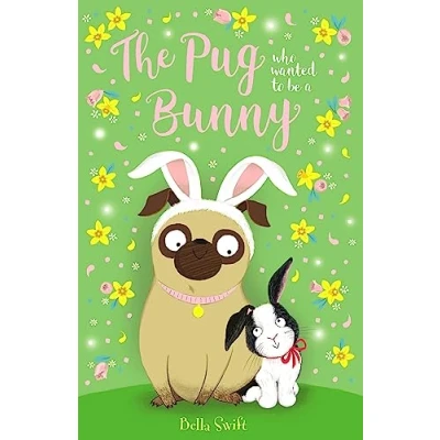 Bild av The Pug Who Wanted to Be a Bunny