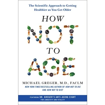 Bild av How Not to Age: The Scientific Approach Getting Healthier as You Get Older