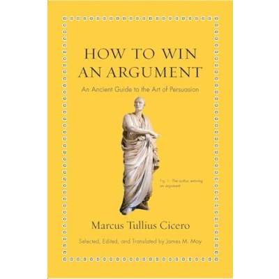 Bild av How to Win An Argument: Ancient Guide the Art of Persuasion