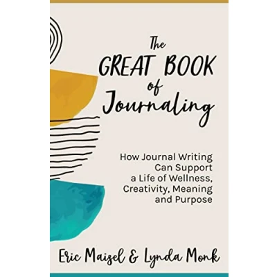 Bild av The Great Book of Journaling: How Journal Writing Can Support a Life Wellness, Creativity, Meaning and Purpose (How to Journaling Self Help)