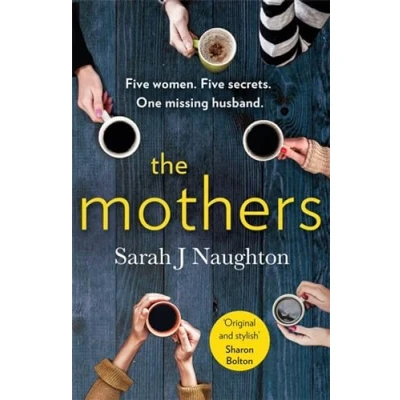 Bild av The Mothers: Five Women. Secrets. One Missing Husband.