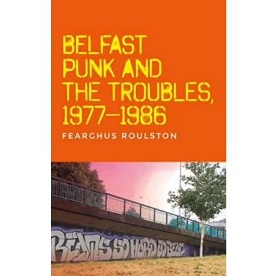 Bild av Belfast punk and the Troubles: An oral history