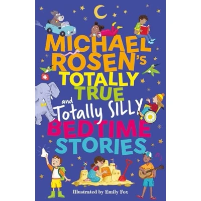 Bild av Michael Rosen&#039;s totally true (and silly) Bedtime Stories: Uplifting five minute stories of hope and happiness from around the world
