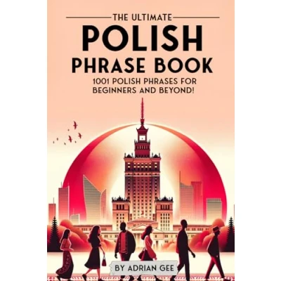 Bild av The Ultimate Polish Phrase Book: 1001 Phrases for Beginners and Beyond!