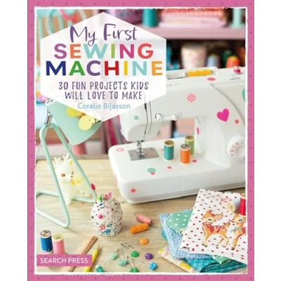 Bild av My First Sewing Machine: 30 Fun Projects Kids Will Love to Make