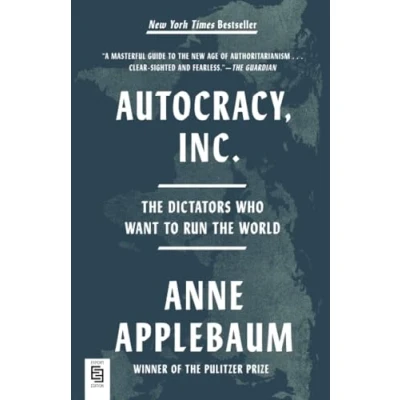 Bild av Autocracy, Inc.: the Dictators Who Want to Run World