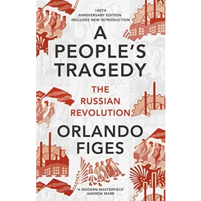 Bild av A People&#039;s Tragedy: The Russian Revolution centenary edition with new introduction
