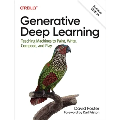 Bild av Generative Deep Learning: Teaching Machines to Paint, Write, Compose, and Play