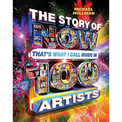 Bild av The Story of Now: That&#039;s What I Call Music in 100 Artists