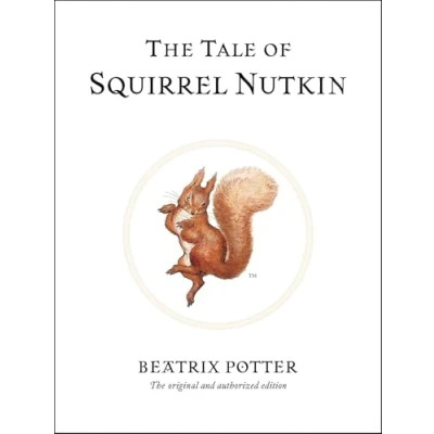 Bild av The Tale of Squirrel Nutkin: original and authorized edition: 2