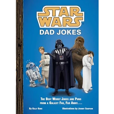 Bild av Star Wars Dad Jokes: The Best Worst Jokes and Puns from a Galaxy Far, Far Away...