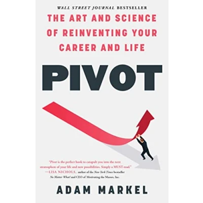 Bild av Pivot: The Art and Science of Reinventing Your Career Life