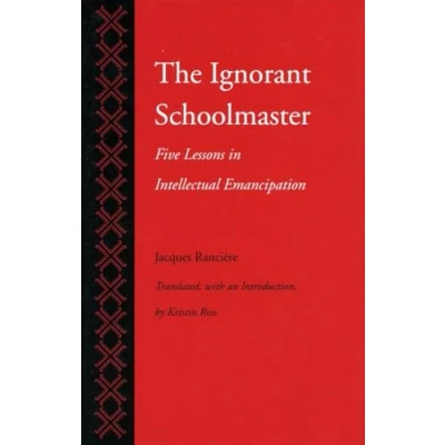 Bild av The Ignorant Schoolmaster: Five Lessons in Intellectual Emancipation