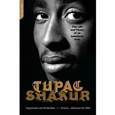 Bild av Tupac Shakur: The Life and Times of an American Icon