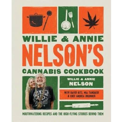 Bild av Willie and Annie Nelson&#039;s Cannabis Cookbook: Mouthwatering Recipes the High Flying Stories Behind Them