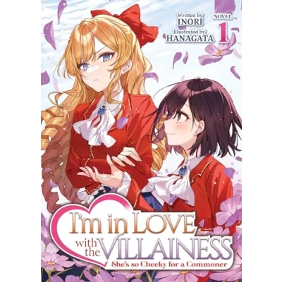 Bild av I&#039;m in Love with the Villainess: She&#039;s so Cheeky for a Commoner (Light Novel) Vol. 1