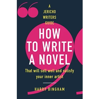 Bild av How to Write a Novel: That will sell well and satisfy your inner artist