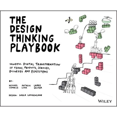 Bild av The Design Thinking Playbook: Mindful Digital Transformation of Teams, Products, Services, Businesses and Ecosystems
