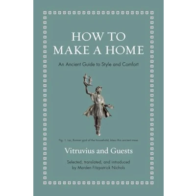 Bild av How to Make a Home: An Ancient Guide Style and Comfort