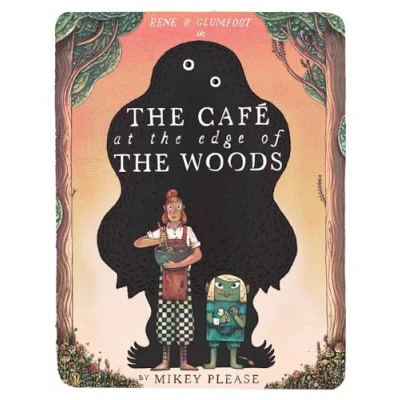 Bild av The Café at Edge of Woods: phenomenal and outrageously original new illustrated children’s picture book full mythical creatures, monstrous meals an unusual friendship