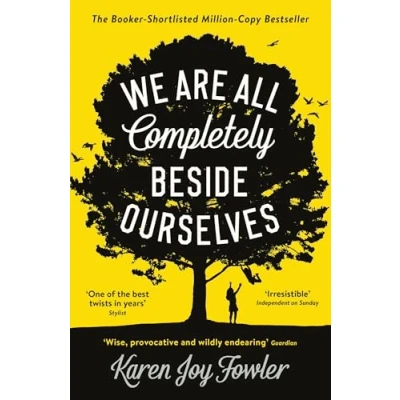 Bild av We Are All Completely Beside Ourselves: Shortlisted for the Booker Prize