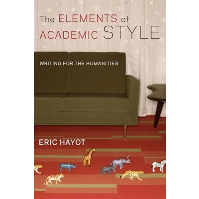 Bild av the Elements of Academic Style: Writing for Humanities