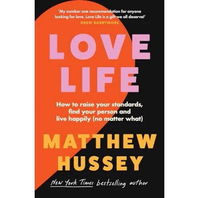 Bild av Love Life: How to raise your standards, find person and live happily (no matter what)