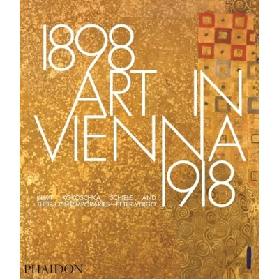 Bild av Art in vienna 1898 1918: Klimt, Kokoschka, Schiele and their contemporaries