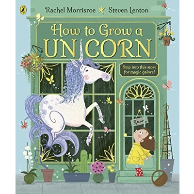 Bild av How to Grow A Unicorn: magical picture story book for 4 6 year olds from the children&#039;s adventure series