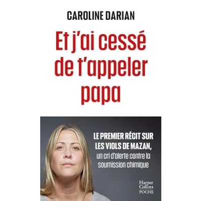 Bild av et j&#039;ai cessé de t&#039;appeler papa: le livre sur l&#039;affaire des viols procès Mazan