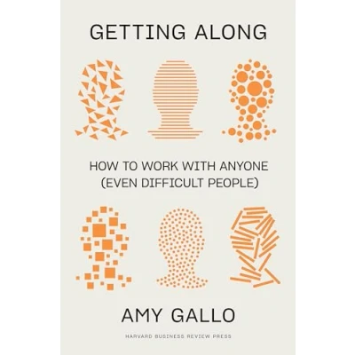 Bild av Getting Along: How to Work with Anyone (Even Difficult People)