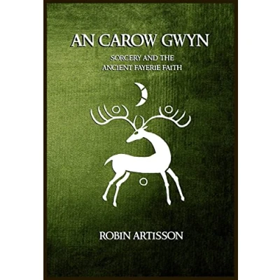Bild av An Carow Gwyn: Sorcery and the Ancient Fayerie Faith