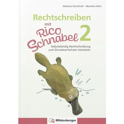 Bild av Rechtschreiben mit Rico Schnabel, Klasse 2: Selbstständig Rechtschreibung und Grundwortschatz trainieren