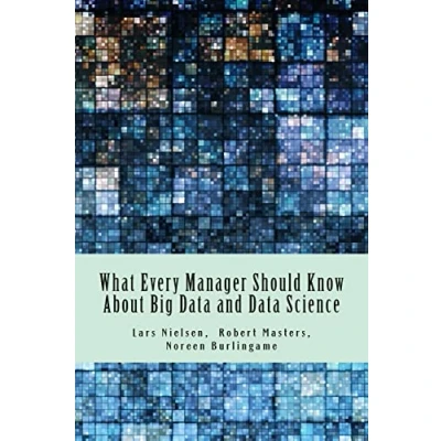 Bild av What Every Manager Should Know About Big Data and Science