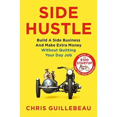 Bild av Side Hustle: Build a Business and Make Extra Money Without Quitting Your Day Job
