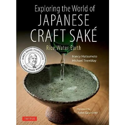 Bild av Exploring the World of Japanese Craft Sake /anglais: Rice, Water, Earth
